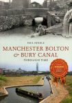 Book - Manchester Bolton & Bury Canal Through Time