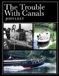 Book - The Trouble With Canals / John Liley