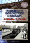 Book - Ayrshire's Forgotten Railways (A Walker's Guide)