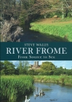 Book - River Frome From Source To Sea